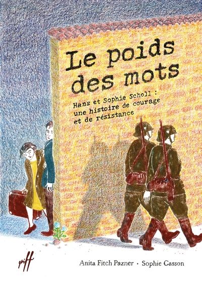 Le poids des mots : Hans et Sophie Scholl Le poids des mots : Hans et Sophie Scholl