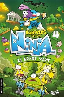 L'univers est un ninja v 04 Le livre vert L'univers est un ninja v 04 Le livre vert