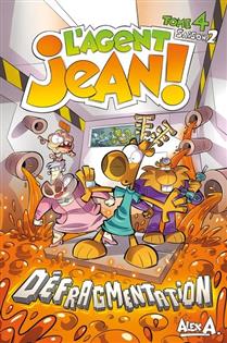 L'agent Jean! Saison 2 t 04 Défragmentation L'agent Jean! Saison 2 t 04 Défragmentation