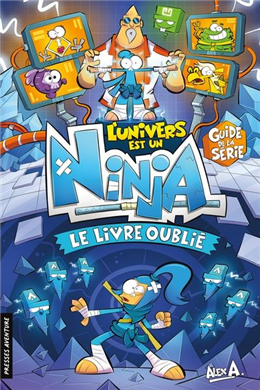 L'univers est un ninja Le livre oublié L'univers est un ninja Le livre oublié
