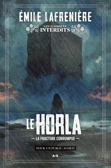 Le Horla. La fracture corrompue Le Horla. La fracture corrompue