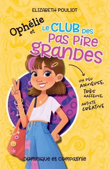 Ophélie et le club des pas pire grandes Ophélie et le club des pas pire grandes