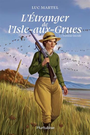 L'Etranger de l'Isle-aux-Grues v 01 Un amour interdit L'Etranger de l'Isle-aux-Grues v 01 Un amour interdit