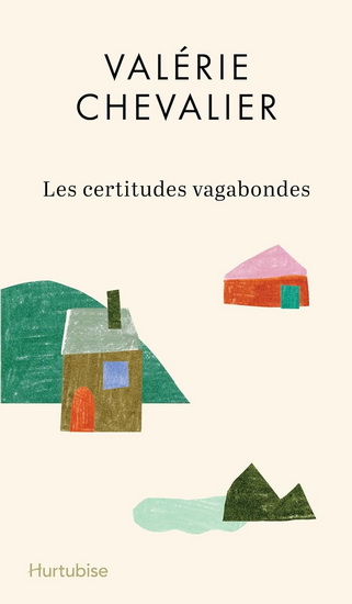 Les certitudes vagabondes Les certitudes vagabondes