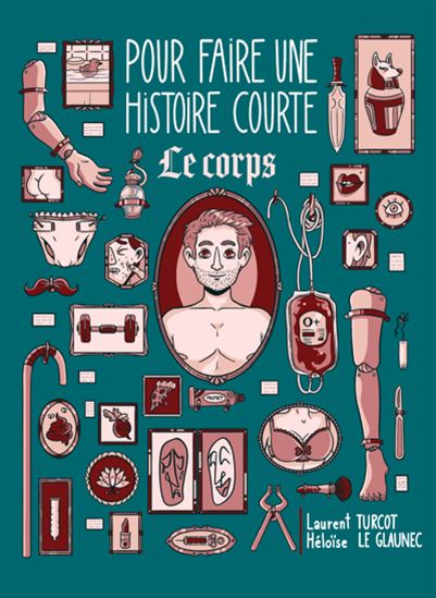 Pour faire une histoire courte... Le corps Pour faire une histoire courte... Le corps
