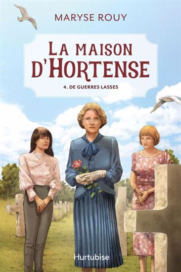 La maison d'Hortense v 04 De guerres lasses La maison d'Hortense v 04 De guerres lasses