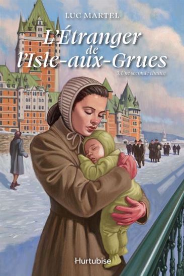 L'étranger de l'Isle-aux-Grues v 03 Une seconde chance L'étranger de l'Isle-aux-Grues v 03 Une seconde chance