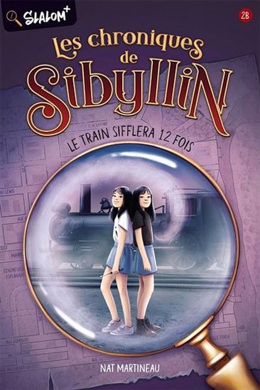 Les chroniques de Sibyllin 2B Le train sifflera 12 fois Les chroniques de Sibyllin 2B Le train sifflera 12 fois