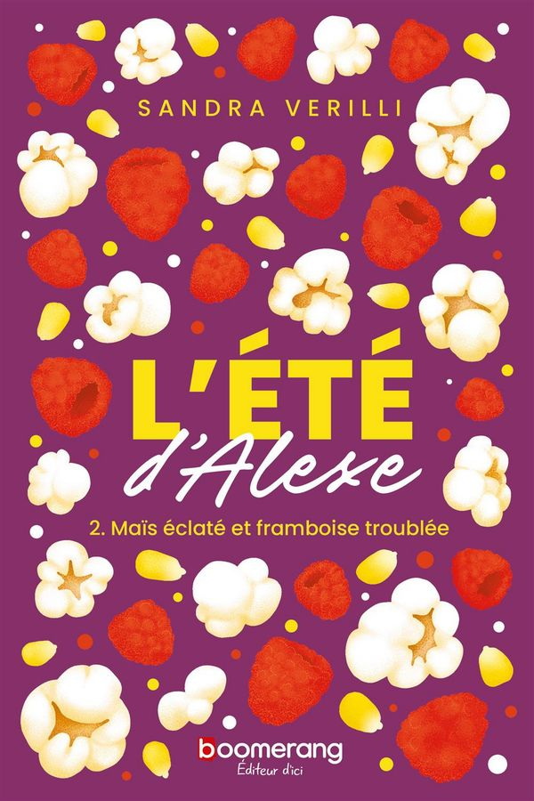 L'été d'Alexe v 02 Maïs éclaté et framboise troublée L'été d'Alexe v 02 Maïs éclaté et framboise troublée