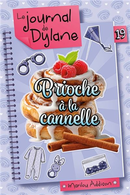 Le journal de Dylane v 19 Brioche à la cannelle Le journal de Dylane v 19 Brioche à la cannelle