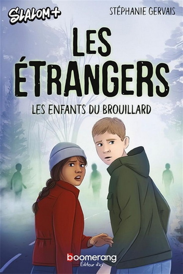 Les étrangers. Les enfants du brouillard Les étrangers. Les enfants du brouillard