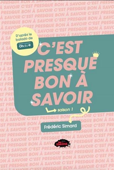 C'est presque bon à savoir. Saison 1 C'est presque bon à savoir. Saison 1