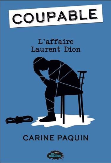 Coupable v 04 L'affaire Laurent Dion Coupable v 04 L'affaire Laurent Dion