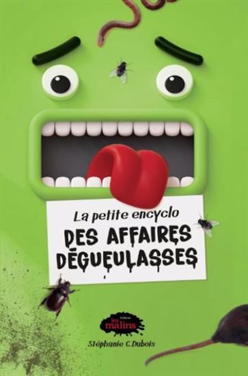 La petite encyclo des affaires dégueulasses La petite encyclo des affaires dégueulasses