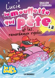 Lucie la mouffette qui pète et les renardeaux rigolos v 13 Lucie la mouffette qui pète et les renardeaux rigolos v 13