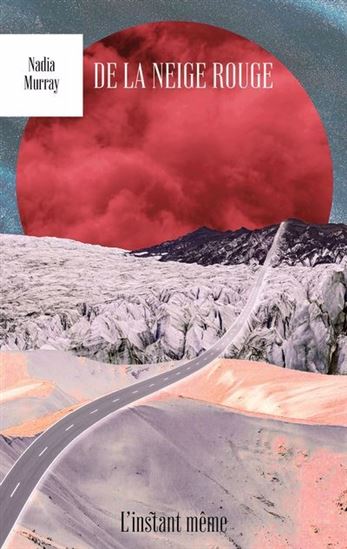 De la neige rouge De la neige rouge