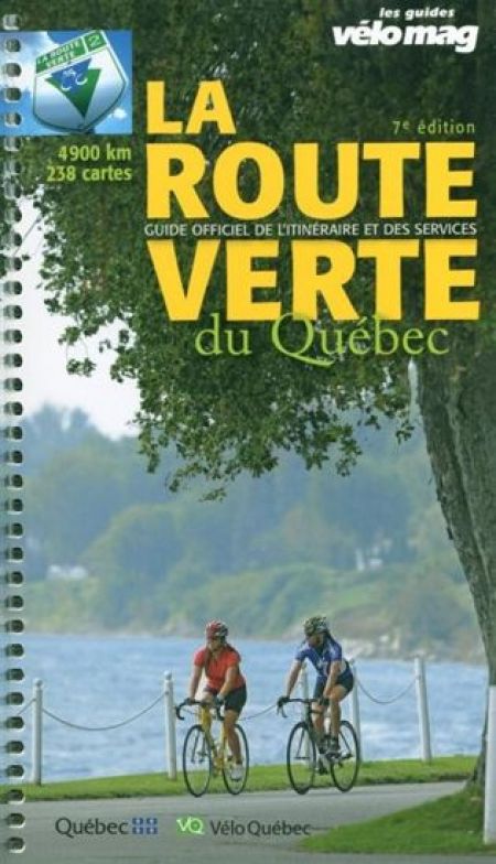 La route verte du Québec 7e éd. La route verte du Québec 7e éd.