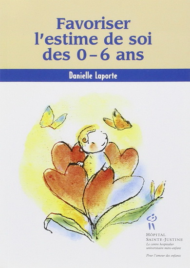 Favoriser l'estime de soi des 0-6 ans Favoriser l'estime de soi des 0-6 ans