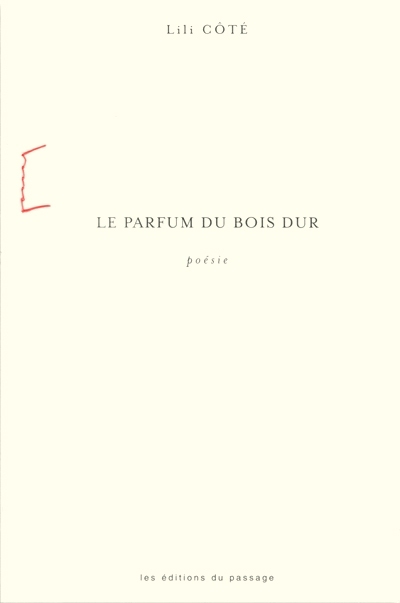 Le parfum du bois dur Le parfum du bois dur