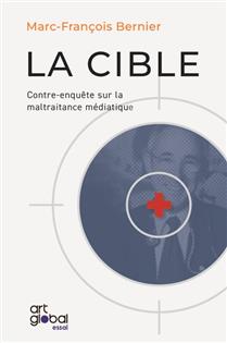 La Cible.Contre-enquête sur la maltraitance médiatique La Cible.Contre-enquête sur la maltraitance médiatique