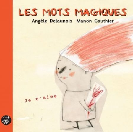 Les mots magiques Les mots magiques