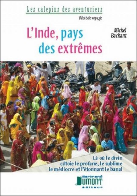 L'Inde pays des extrêmes L'Inde pays des extrêmes