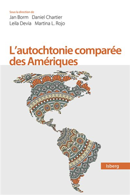L'autochtonie comparée des Amériques L'autochtonie comparée des Amériques