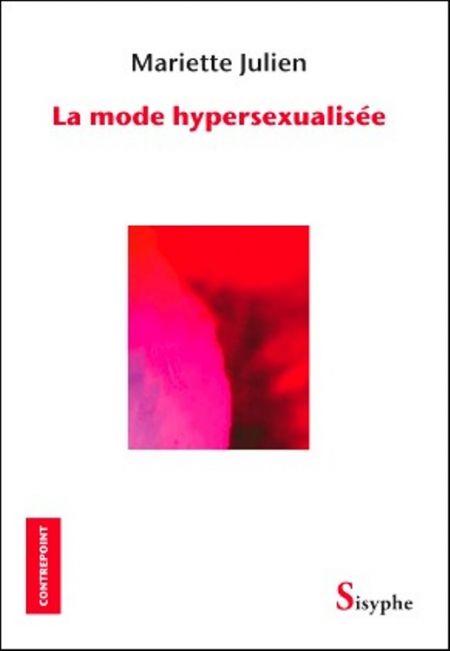 La mode hypersexualisée La mode hypersexualisée
