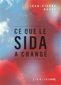 Ce que le sida a changé Ce que le sida a changé