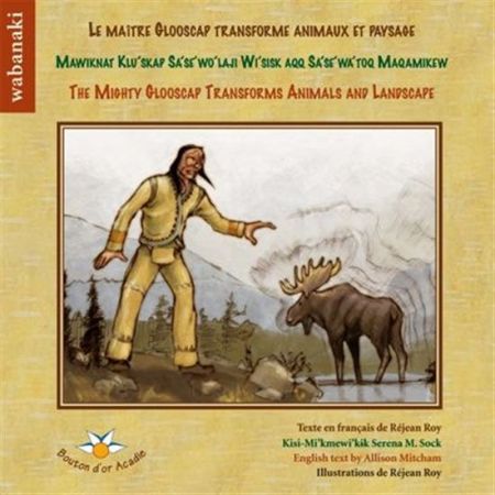 Le maître Glooscap transforme animaux et paysage Le maître Glooscap transforme animaux et paysage