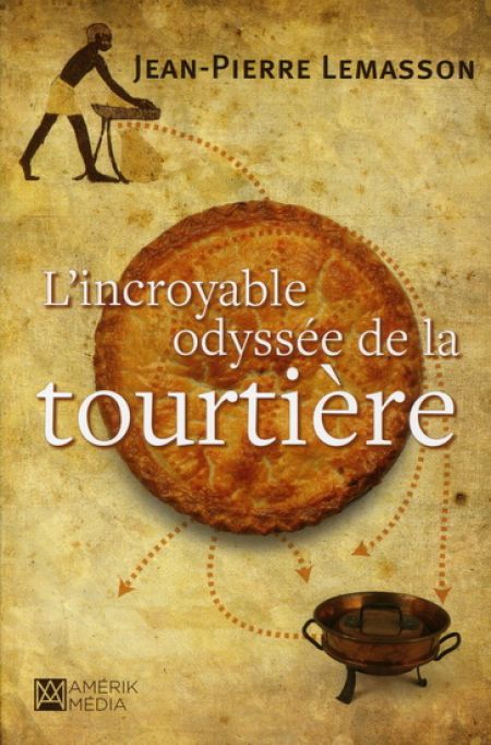 L'incroyable odyssée de la Tourtière L'incroyable odyssée de la Tourtière