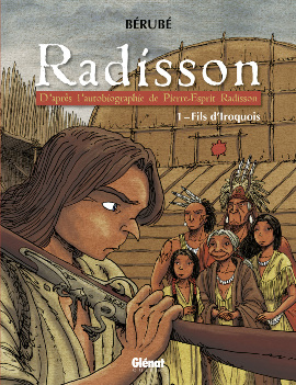 Radisson t 01 Fils d'Iroquois Radisson t 01 Fils d'Iroquois