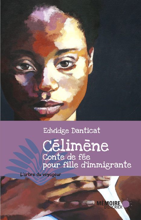 Célimène. Conte de fée pour fille d'immigrante Célimène. Conte de fée pour fille d'immigrante