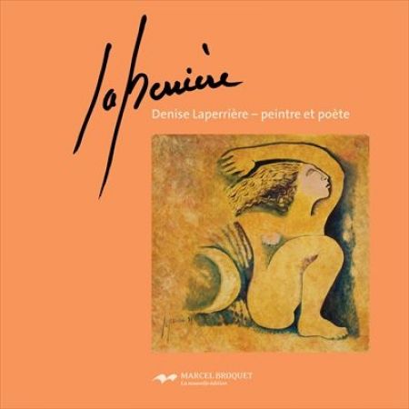 Denise Laperrière : artiste peintre et poète, l'oeuvre d Denise Laperrière : artiste peintre et poète, l'oeuvre d