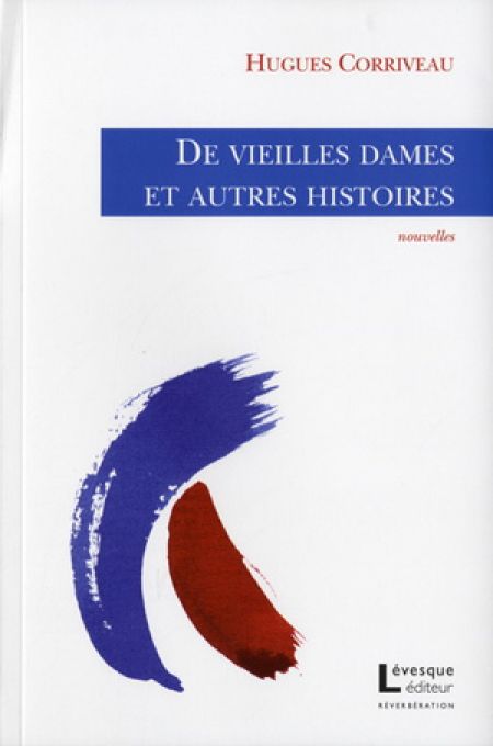 De vieilles dames et autres histoires De vieilles dames et autres histoires