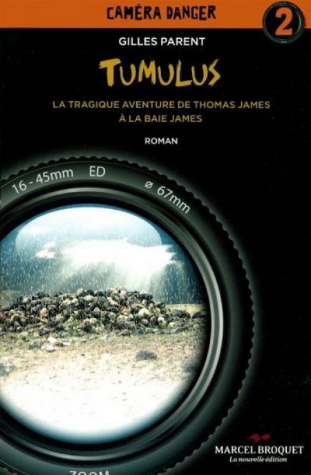 Tumulus : la tragique aventure de Thomas James à la baie James Tumulus : la tragique aventure de Thomas James à la baie James