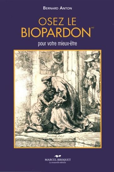 Osez le biopardon : pour votre mieux-être Osez le biopardon : pour votre mieux-être