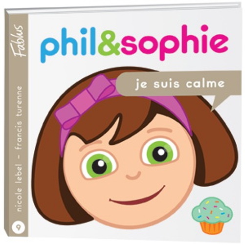 Phil & Sophie Je suis calme Phil & Sophie Je suis calme