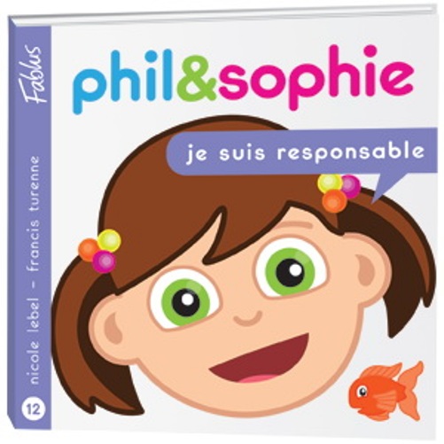 Phil & Sophie Je suis responsable Phil & Sophie Je suis responsable