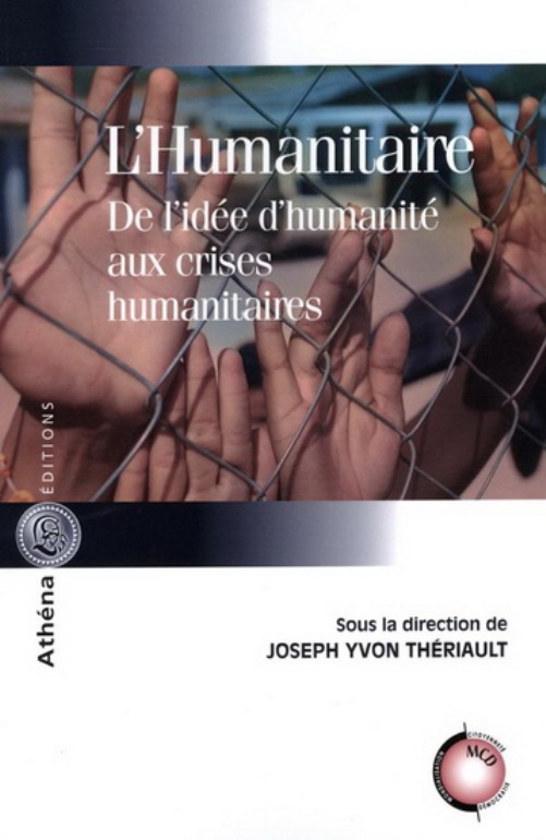 L'humanitaire. De l'idée d'humanité aux crises hum L'humanitaire. De l'idée d'humanité aux crises hum