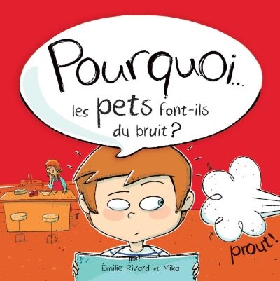 Pourquoi... les pets font-ils du bruit ? Pourquoi... les pets font-ils du bruit ?