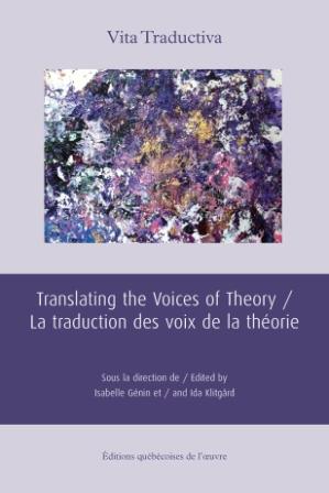 La traduction des voix de la théorie / Translating the Voices of La traduction des voix de la théorie / Translating the Voices of