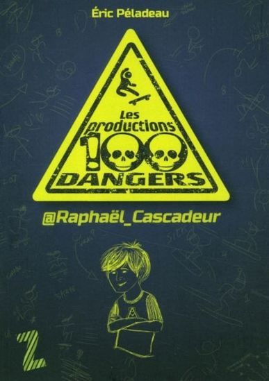Raphaël Cascadeur. Les Prod. 100 dangers Raphaël Cascadeur. Les Prod. 100 dangers