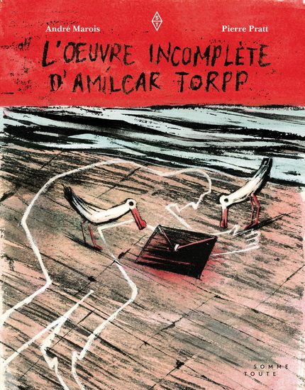 L'oeuvre incomplète de Amilcar Torpp L'oeuvre incomplète de Amilcar Torpp