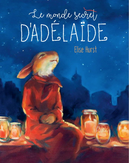 Le monde secret d'Adélaïde Le monde secret d'Adélaïde
