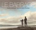 Le barrage Le barrage