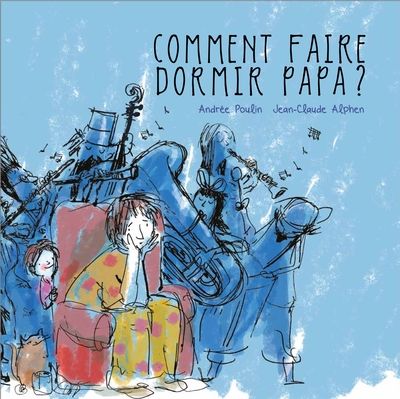 Comment faire dormir papa? Comment faire dormir papa?
