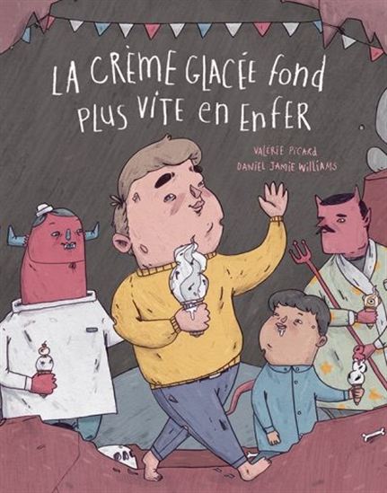 La crème glacée fond plus vite en enfer La crème glacée fond plus vite en enfer