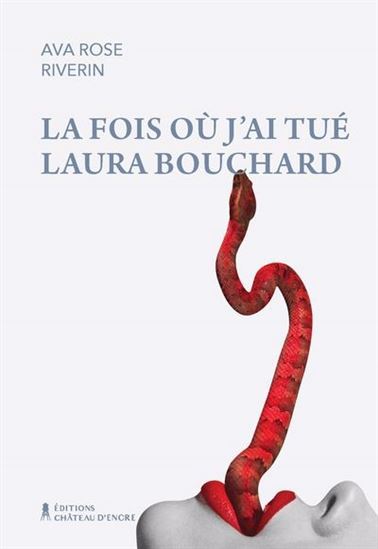 La fois où j'ai tué Laura Bouchard La fois où j'ai tué Laura Bouchard