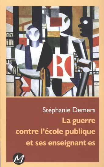 La guerre contre l'école publique et ses enseignant-es La guerre contre l'école publique et ses enseignant-es